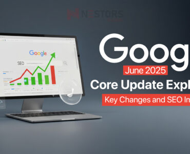 Google June 2025 Core Update Explained – Key Changes and SEO Impact